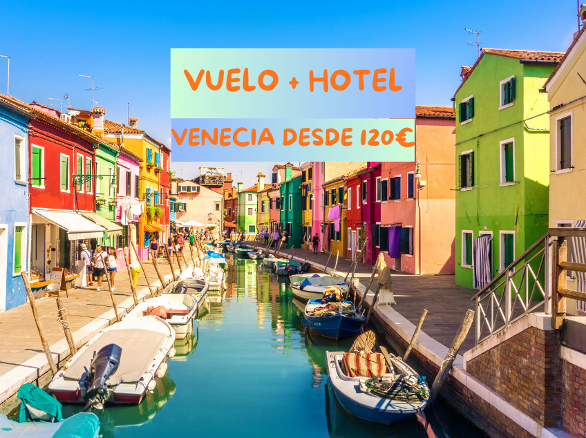 Vuelo + Hotel Venecia